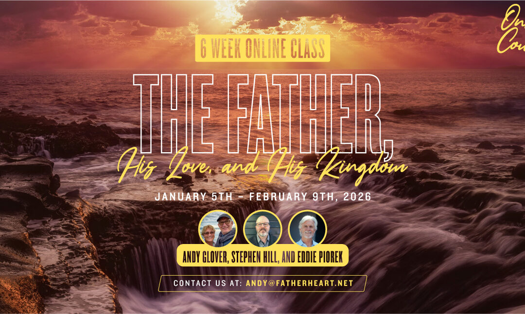 The Father, His Love, and His Kingdom